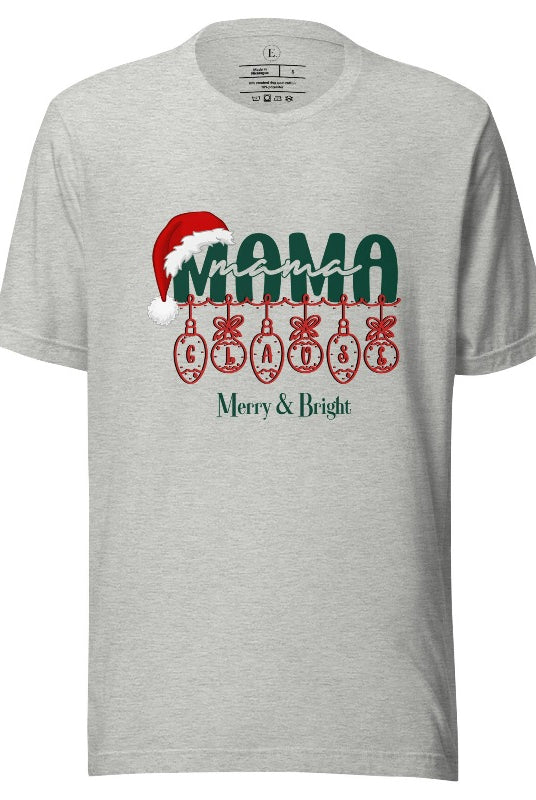 Experience the enchantment of Christmas with our Mama Claus shirt, on an athletic heather grey colored shirt. 