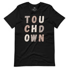 the word "TOUCHDOWN" in a stylish, distressed font with shades of brown, perfect for football fans on a black shirt. 