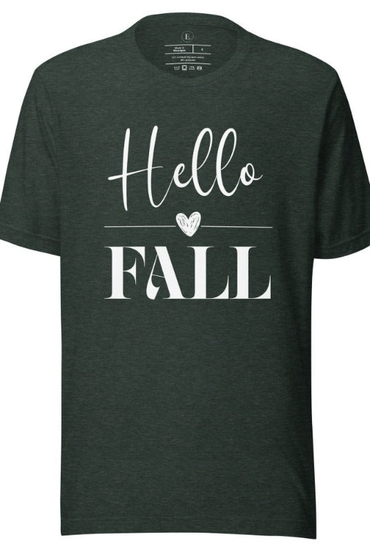 Hello Fall with heart between Hello and Fall graphic tee on a heather forest color shirt.