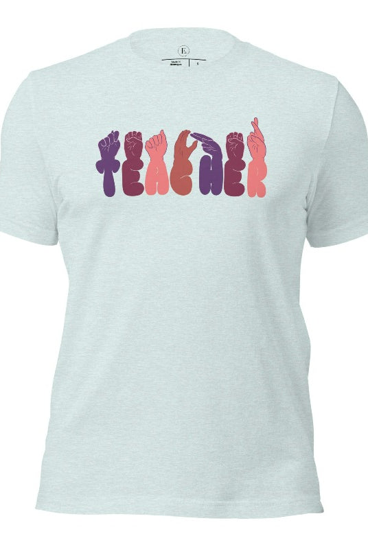 Let's celebrate our educators with this unique ASL teacher t-shirt. The word "teacher" is spelled out in American Sign Language using expertly crafted hands, highlighting their vital role in shaping our society. ASL teacher on a heather prism ice blue colored shirt.