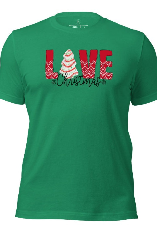 Spread love and joy this holiday season with our Christmas shirt featuring the classic Christmas tree cake, which is incorporated into the word "Love" on a kelly green colored shirt.