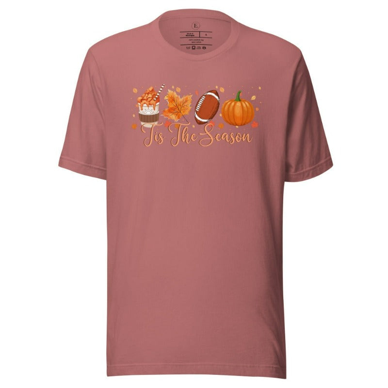 Tis the Season Fall Shirt! Fall Coffee, Fall Leaf, Football, Pumpkin on front chest of a mauve colored shirt