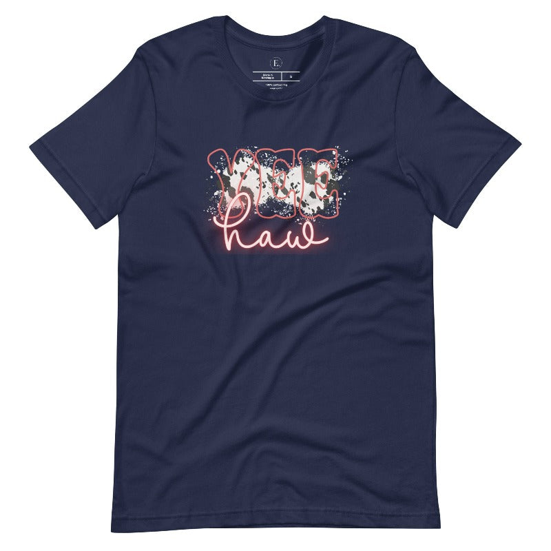 Saddle up in style with our country western shirt featuring the spirited exclamation "Yeehaw" set against a sleek cowhide print background, accented with neon pink lettering on a navy shirt. 