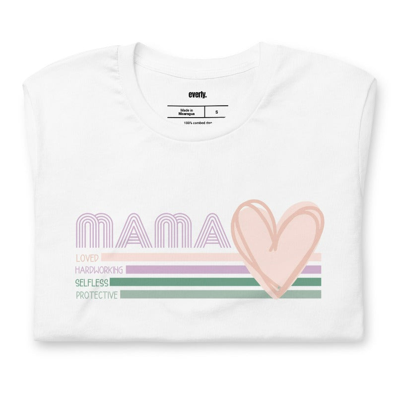 White Mama- Loved, Hardworking, Selfless, Protective Graphic Tee - Mama Shirts, Mom Shirts | Graphic Tees, White Graphic Tees
