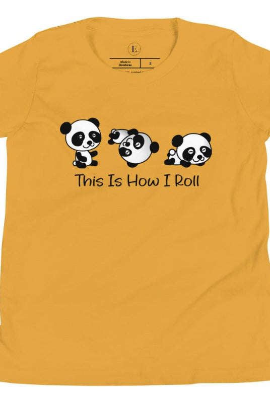 Roll into cuteness with our kids' shirt! Featuring an adorable rolling panda bear with the saying 'This Is How I Roll,' on a mustard colored shirt. 