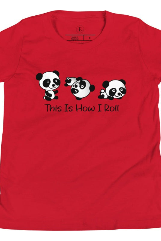 Roll into cuteness with our kids' shirt! Featuring an adorable rolling panda bear with the saying 'This Is How I Roll,' on a red shirt. 